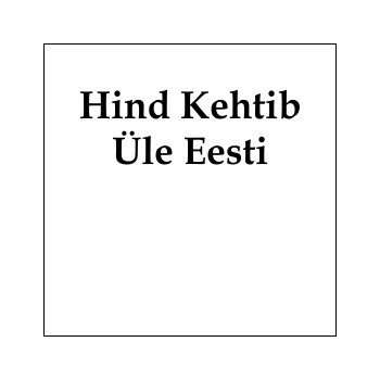 Hind Kehtib Üle Eesti